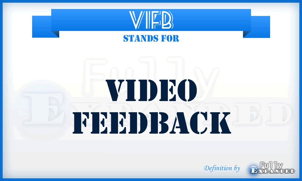 VIFB - VIdeo FeedBack