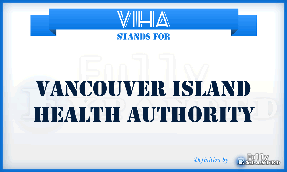 VIHA - Vancouver Island Health Authority