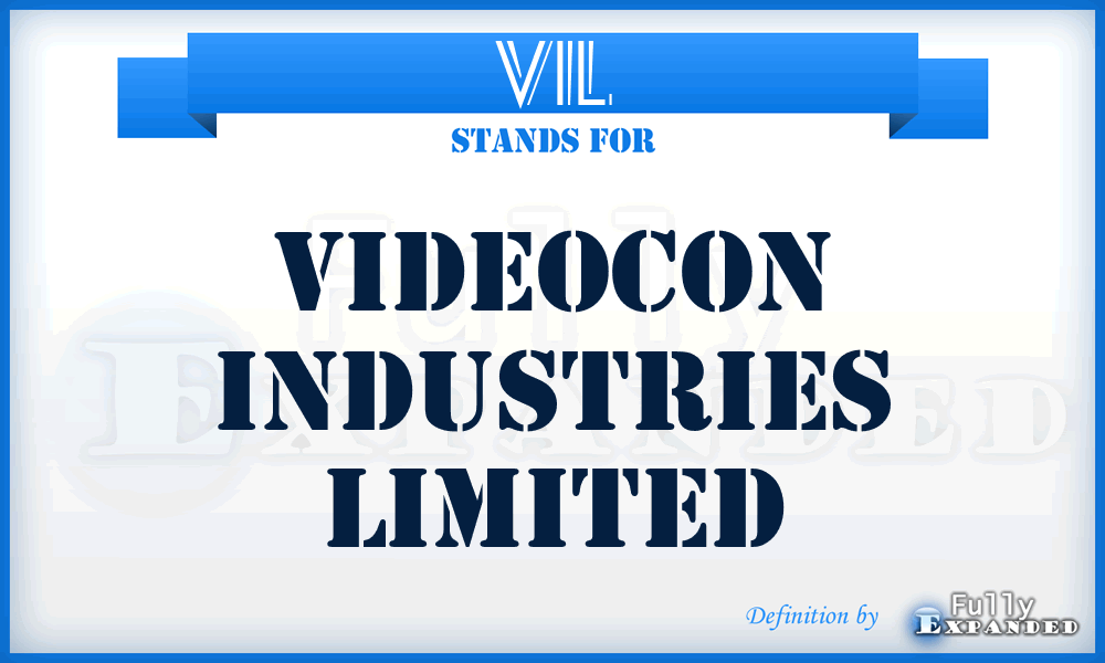 VIL - Videocon Industries Limited