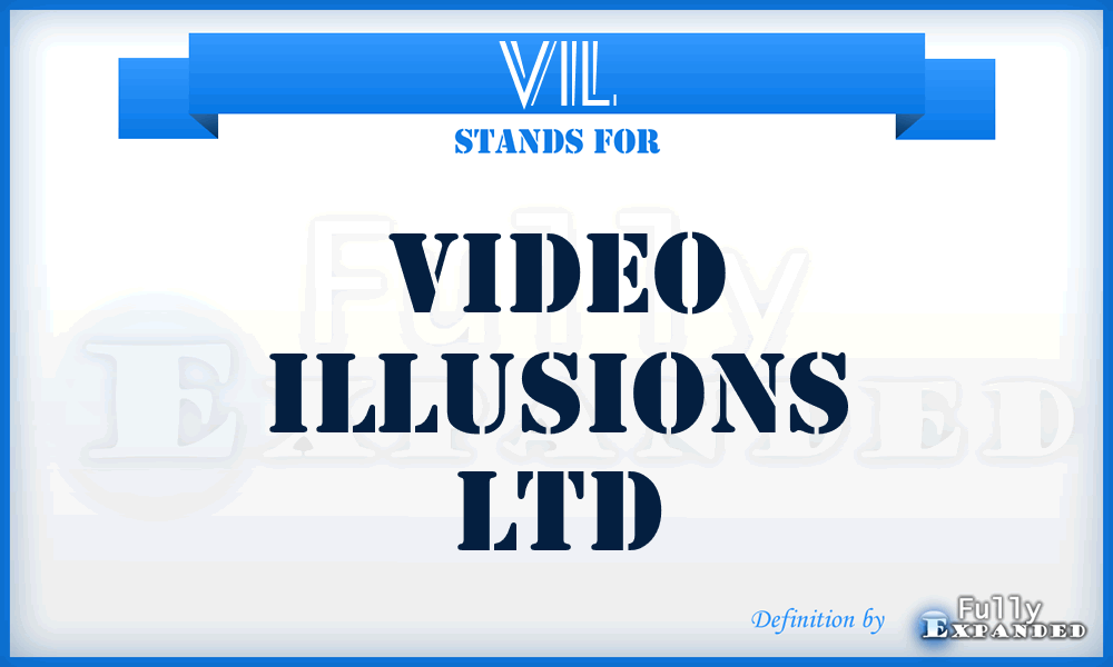 VIL - Video Illusions Ltd