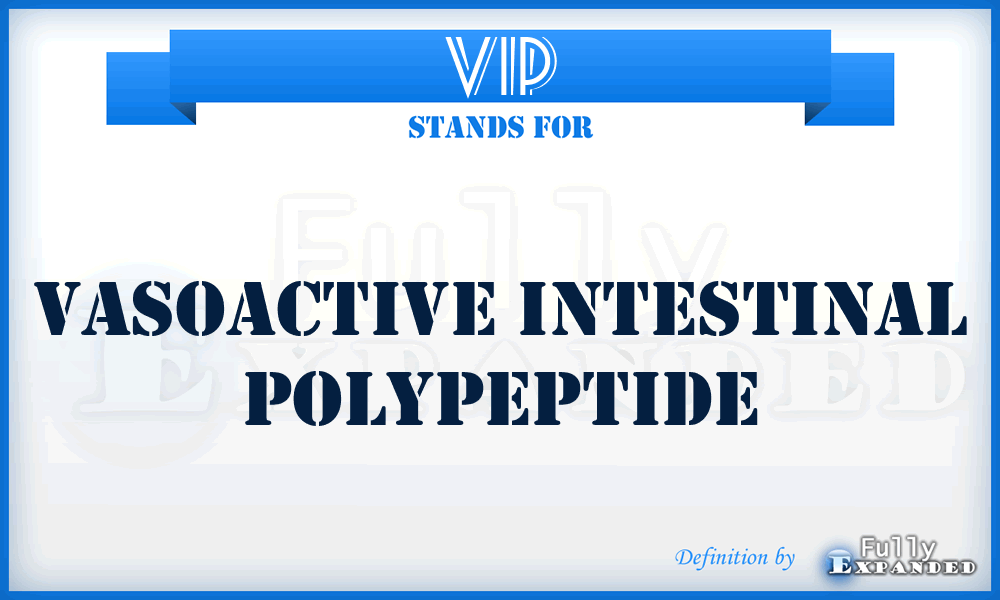 VIP - Vasoactive intestinal polypeptide