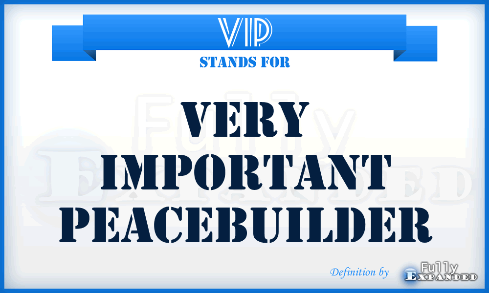 VIP - Very Important Peacebuilder