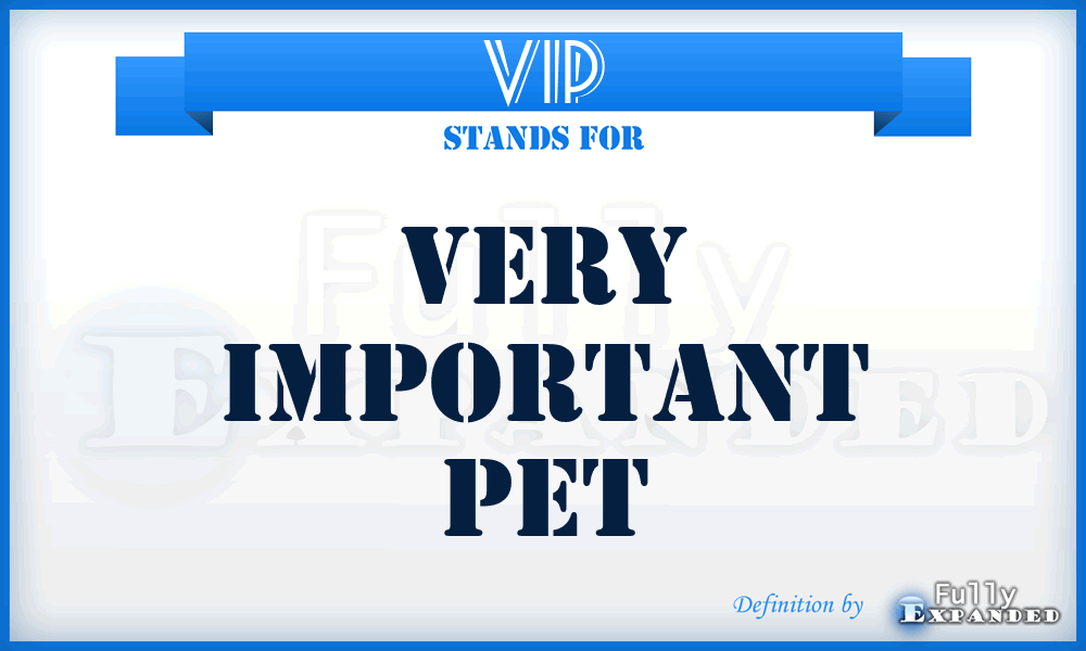 VIP - Very Important Pet