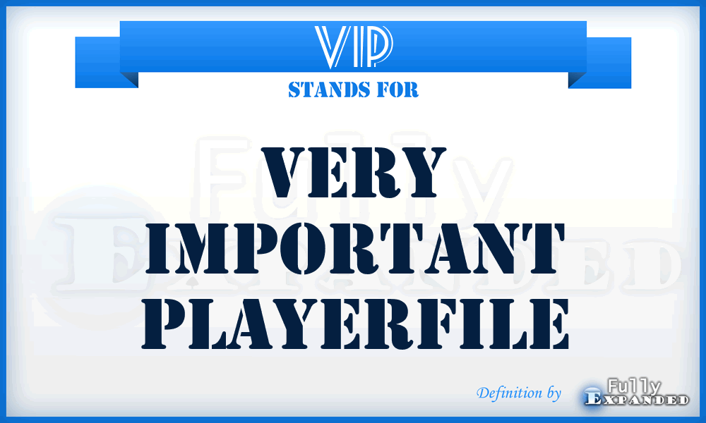 VIP - Very Important Playerfile