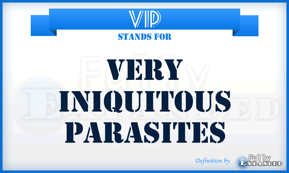 VIP - Very Iniquitous Parasites