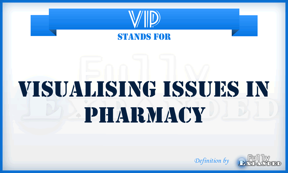 VIP - Visualising Issues in Pharmacy