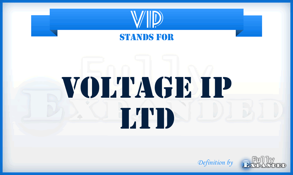 VIP - Voltage IP Ltd