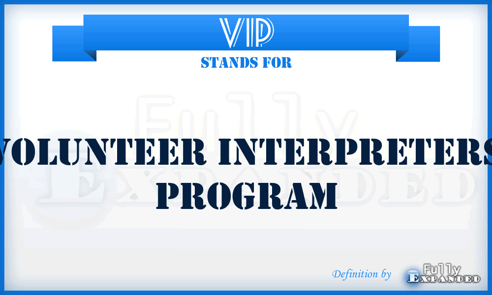 VIP - Volunteer Interpreters Program