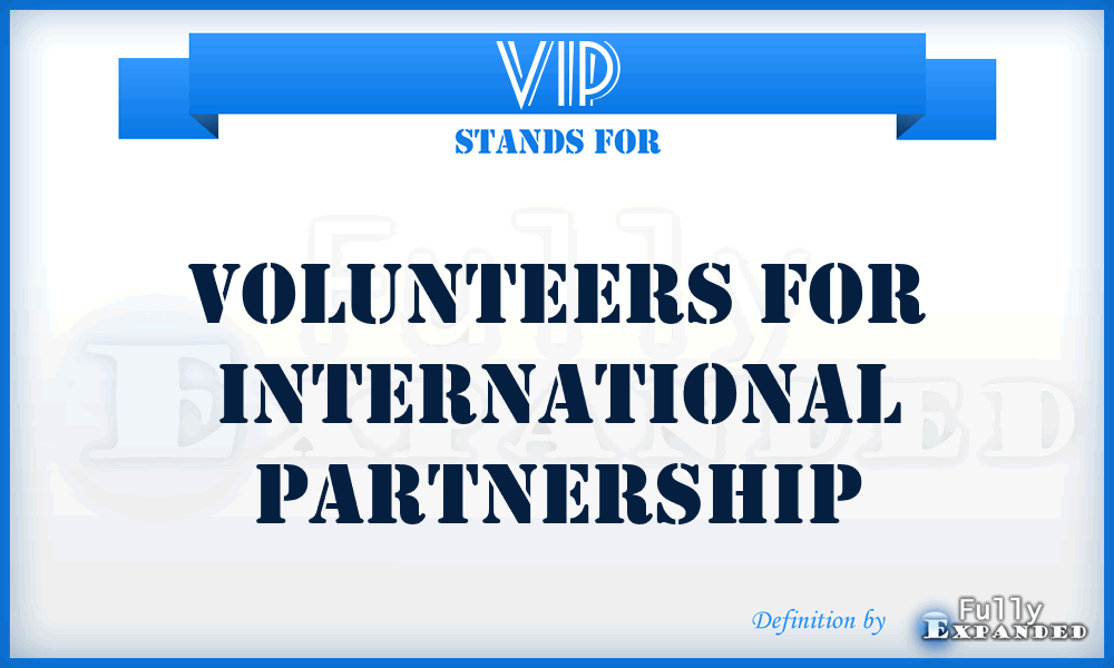 VIP - Volunteers for International Partnership