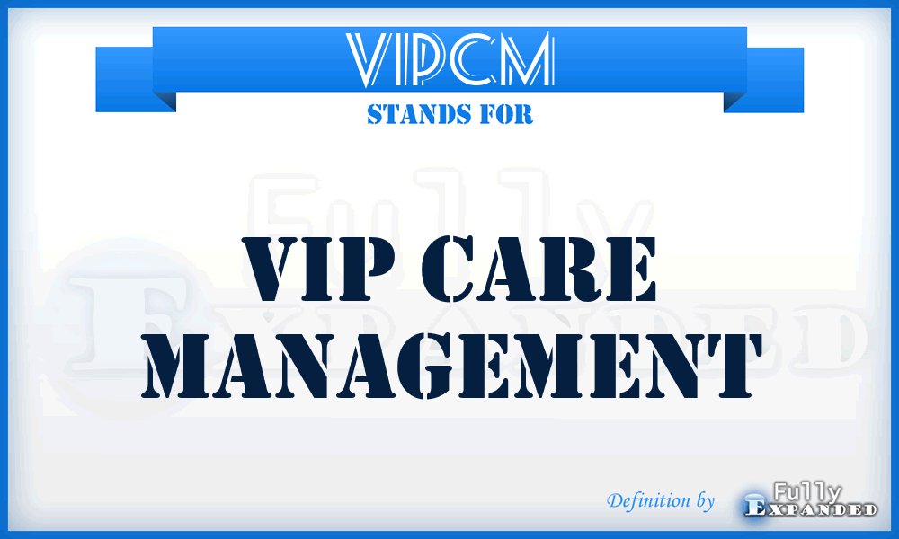 VIPCM - VIP Care Management