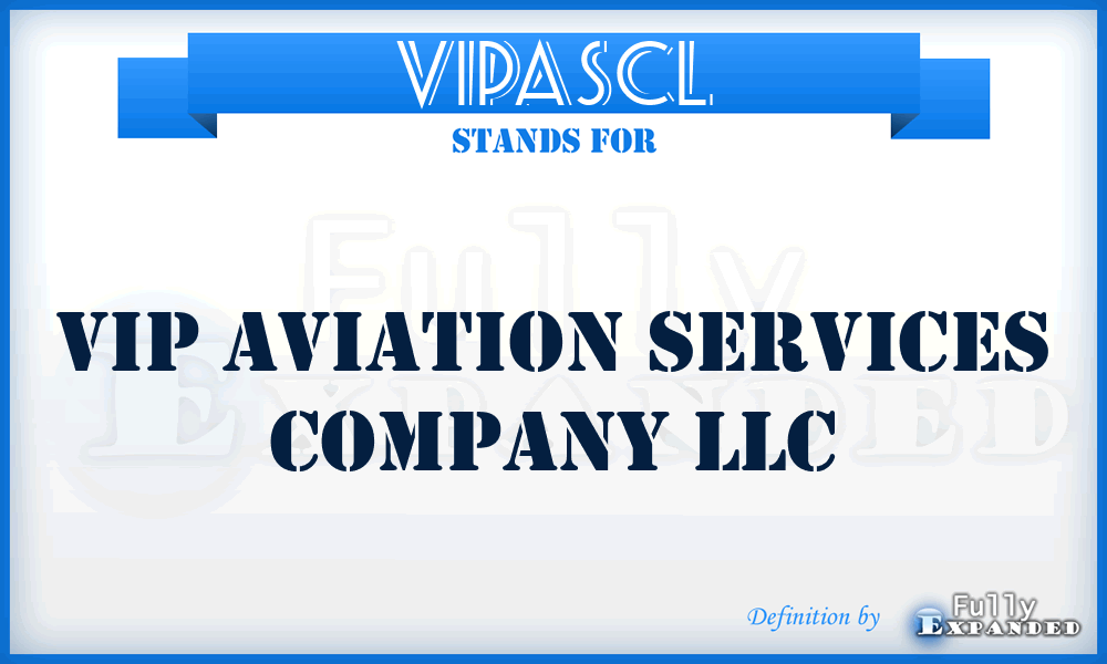 VIPASCL - VIP Aviation Services Company LLC