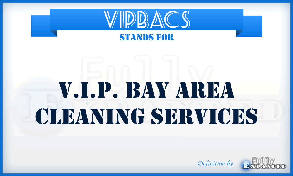VIPBACS - V.I.P. Bay Area Cleaning Services
