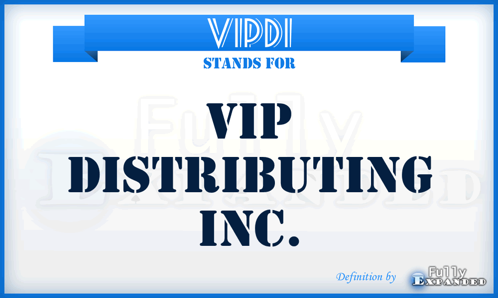 VIPDI - VIP Distributing Inc.