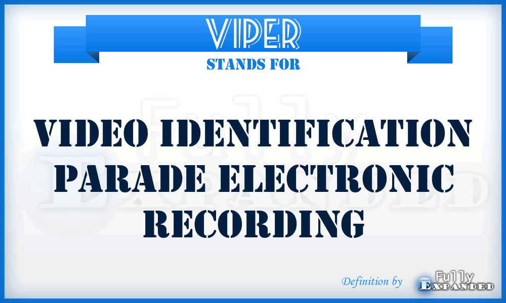 VIPER - Video Identification Parade Electronic Recording