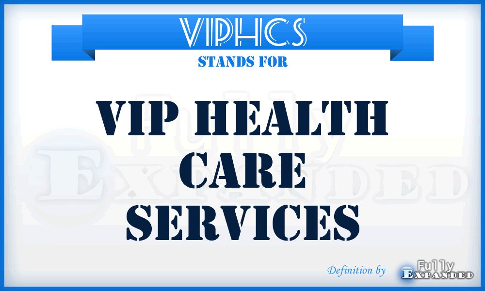 VIPHCS - VIP Health Care Services