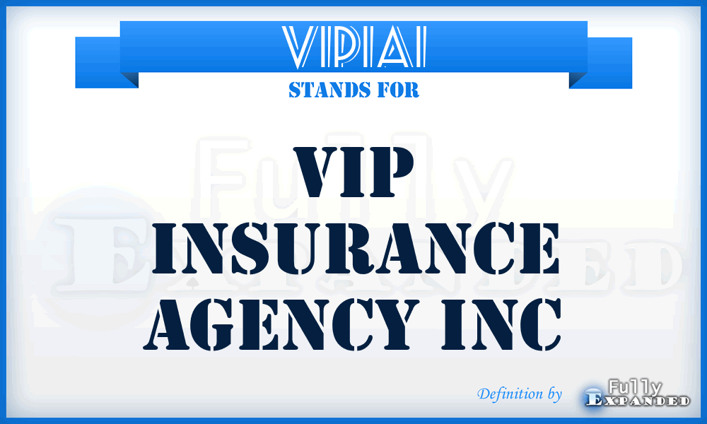 VIPIAI - VIP Insurance Agency Inc