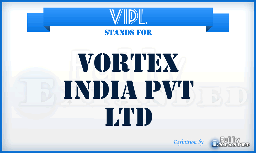 VIPL - Vortex India Pvt Ltd