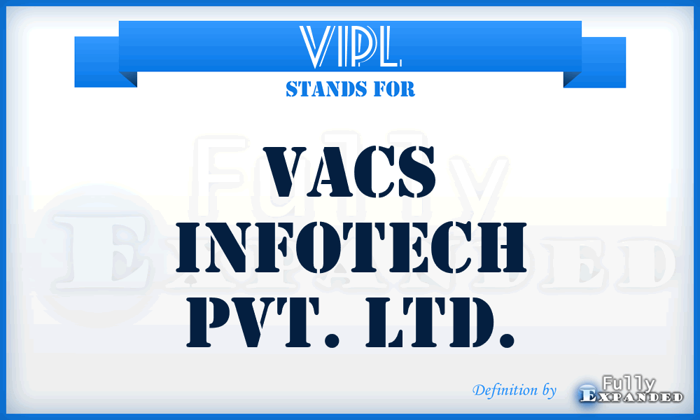 VIPL - Vacs Infotech Pvt. Ltd.