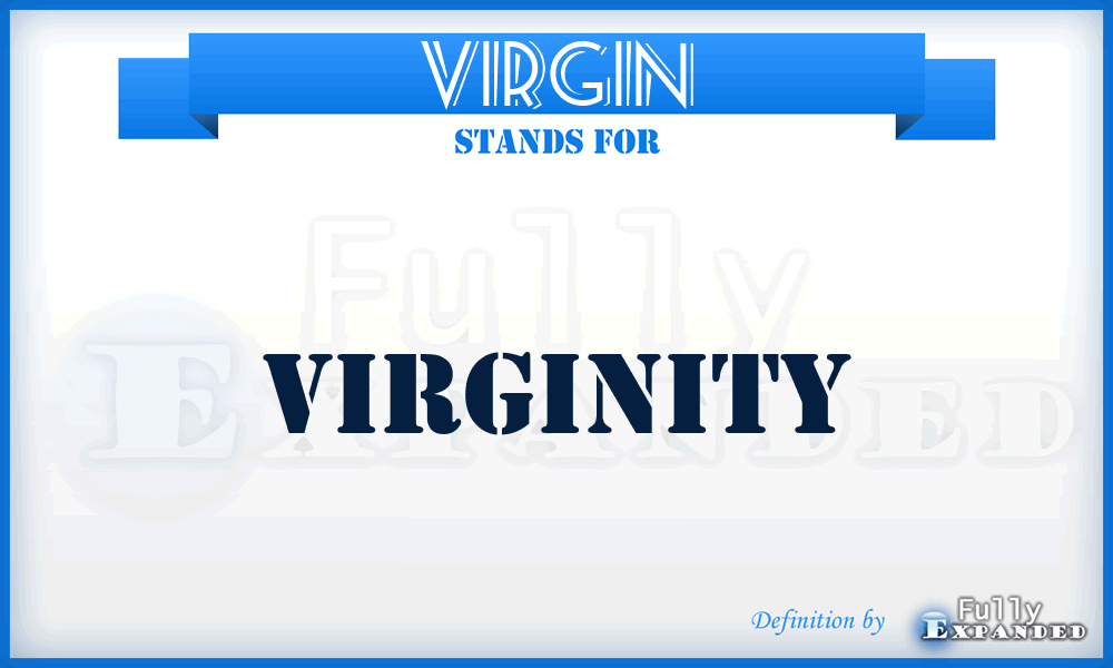 VIRGIN - Virginity