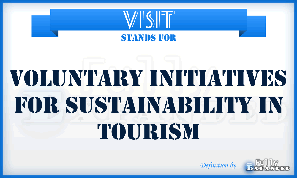 VISIT - Voluntary Initiatives For Sustainability In Tourism