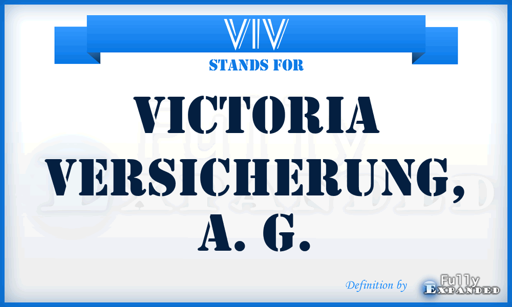 VIV - Victoria Versicherung, A. G.