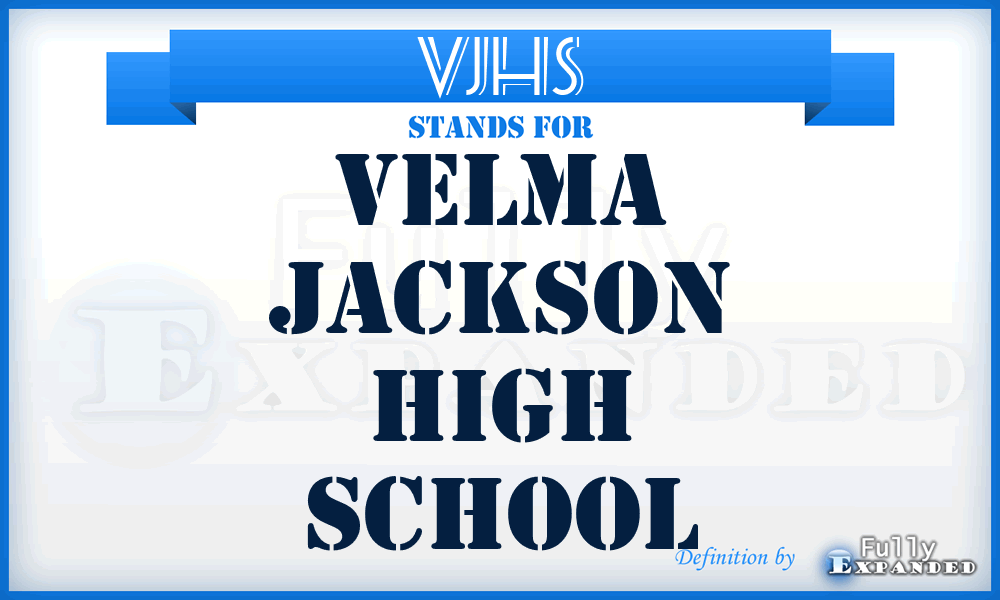 VJHS - Velma Jackson High School