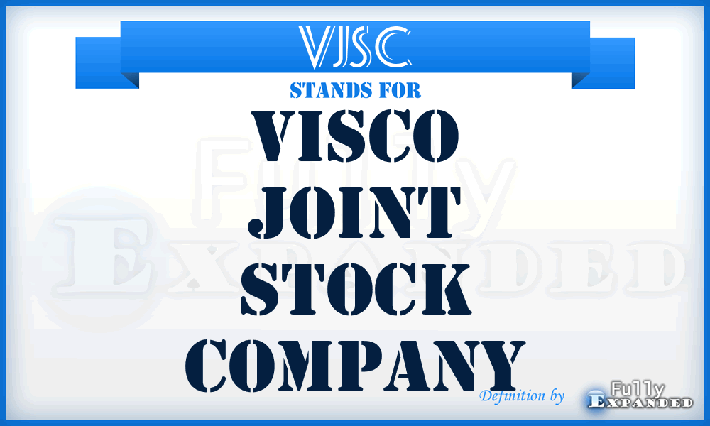 VJSC - Visco Joint Stock Company