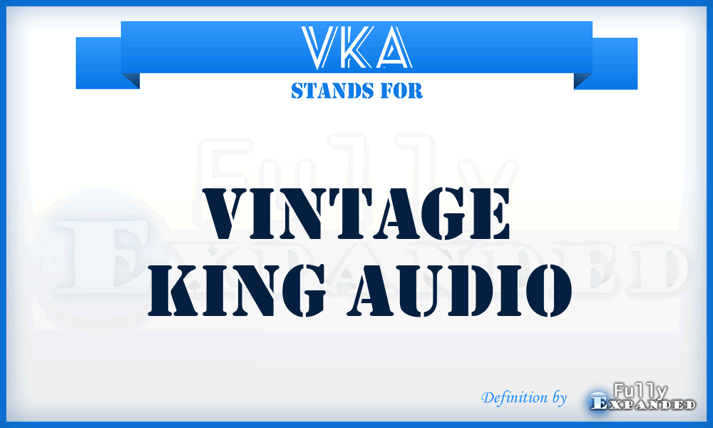 VKA - Vintage King Audio