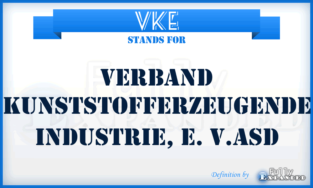 VKE - Verband KunststofferzEugende Industrie, e. V.asd