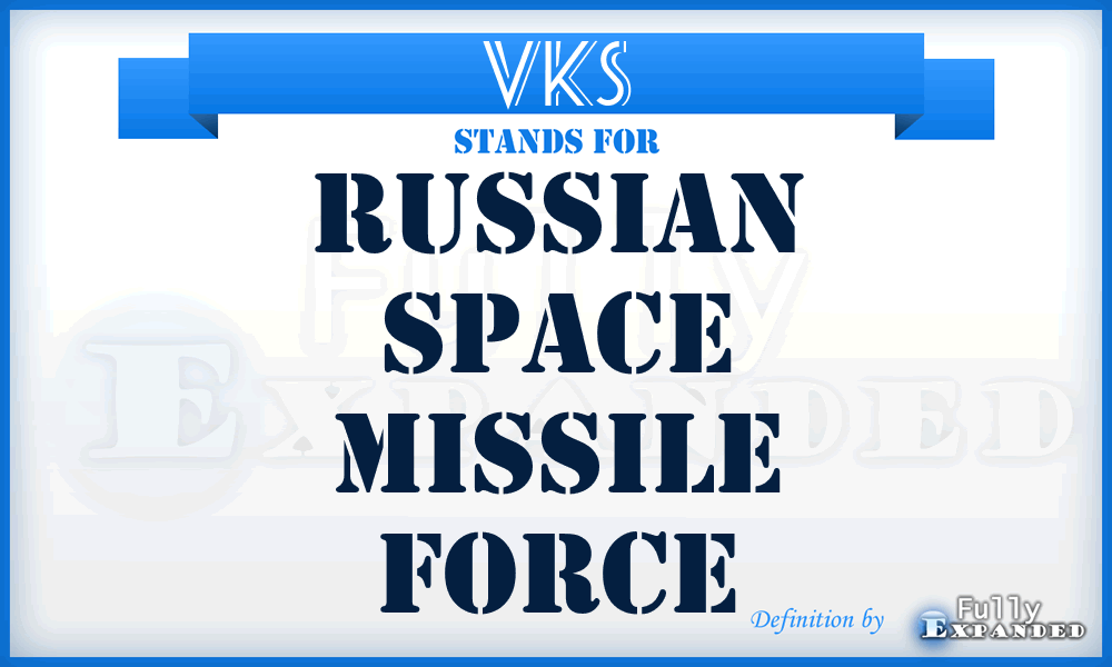 VKS - Russian Space Missile Force