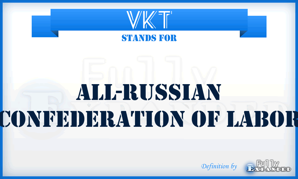 VKT - All-Russian Confederation of Labor