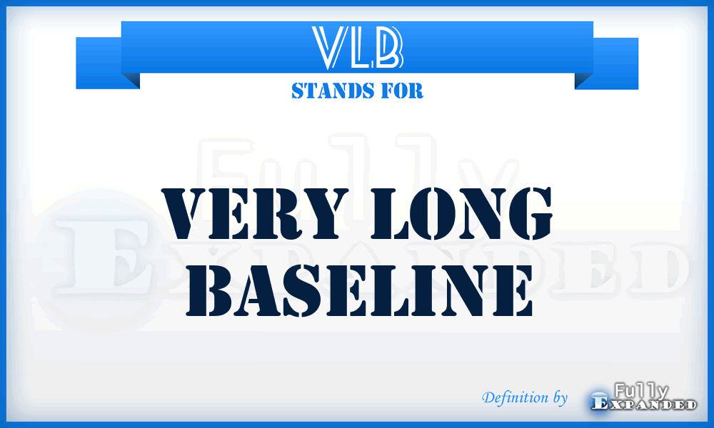 VLB - Very Long Baseline