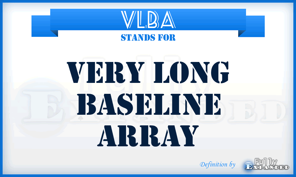 VLBA - Very Long Baseline Array