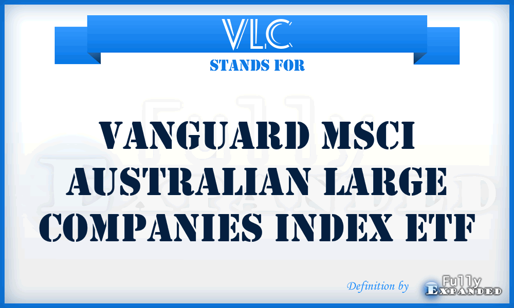 VLC - Vanguard Msci Australian Large Companies Index Etf