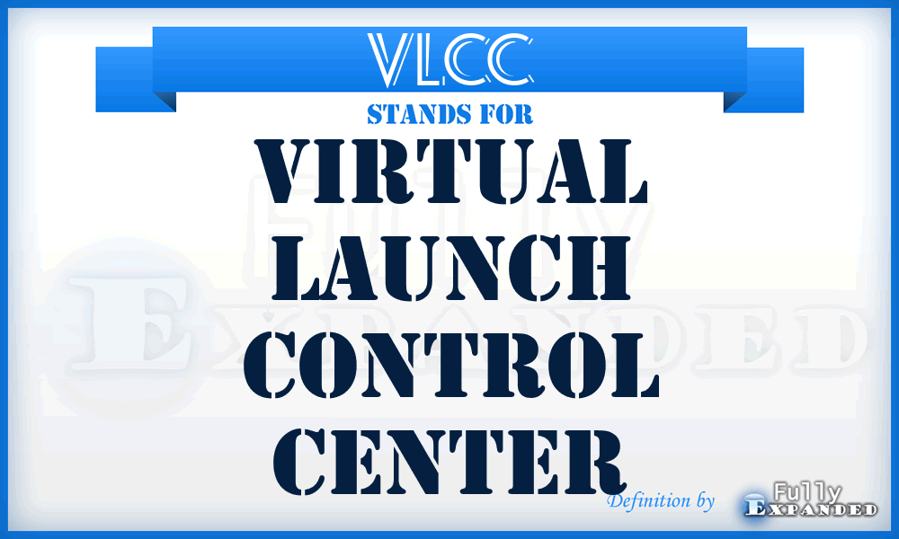 VLCC - Virtual Launch Control Center