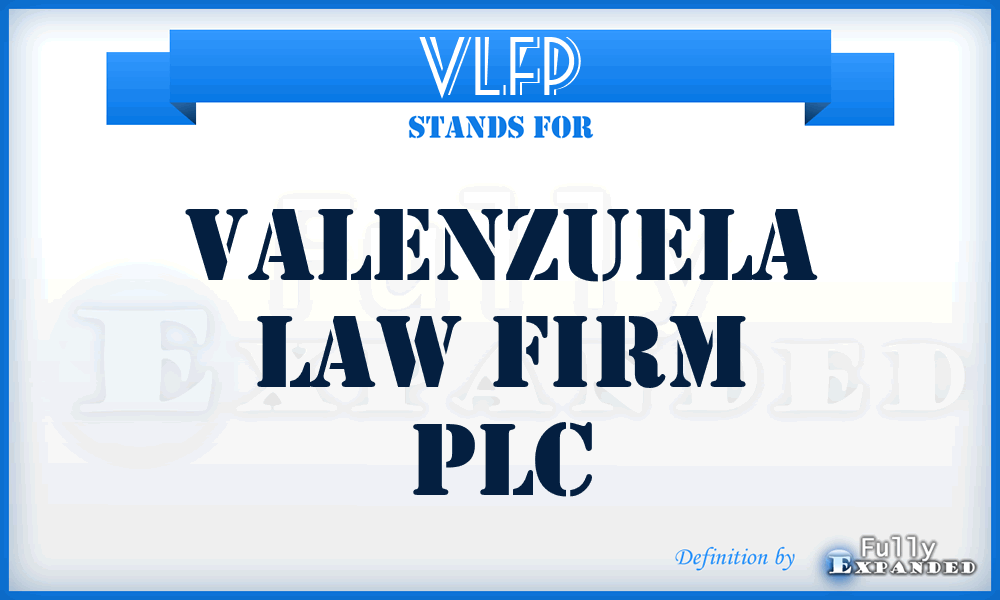 VLFP - Valenzuela Law Firm PLC