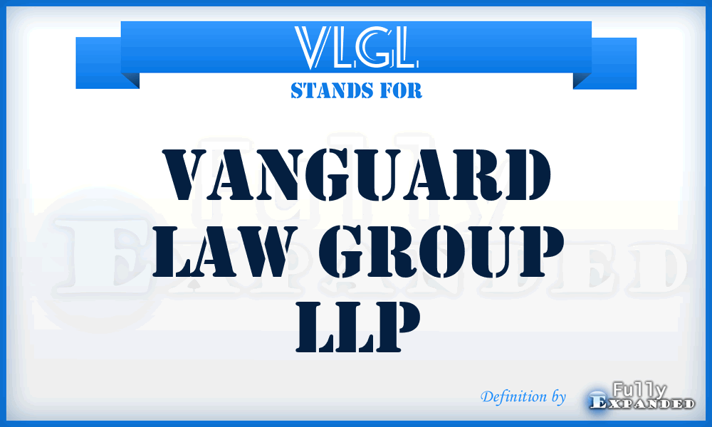 VLGL - Vanguard Law Group LLP
