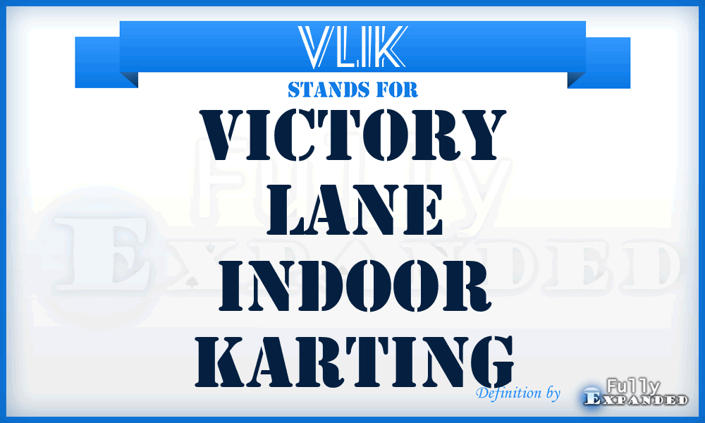 VLIK - Victory Lane Indoor Karting