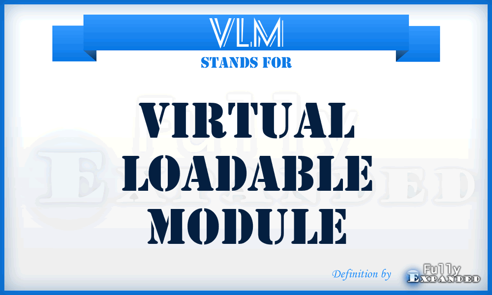 VLM - virtual loadable module