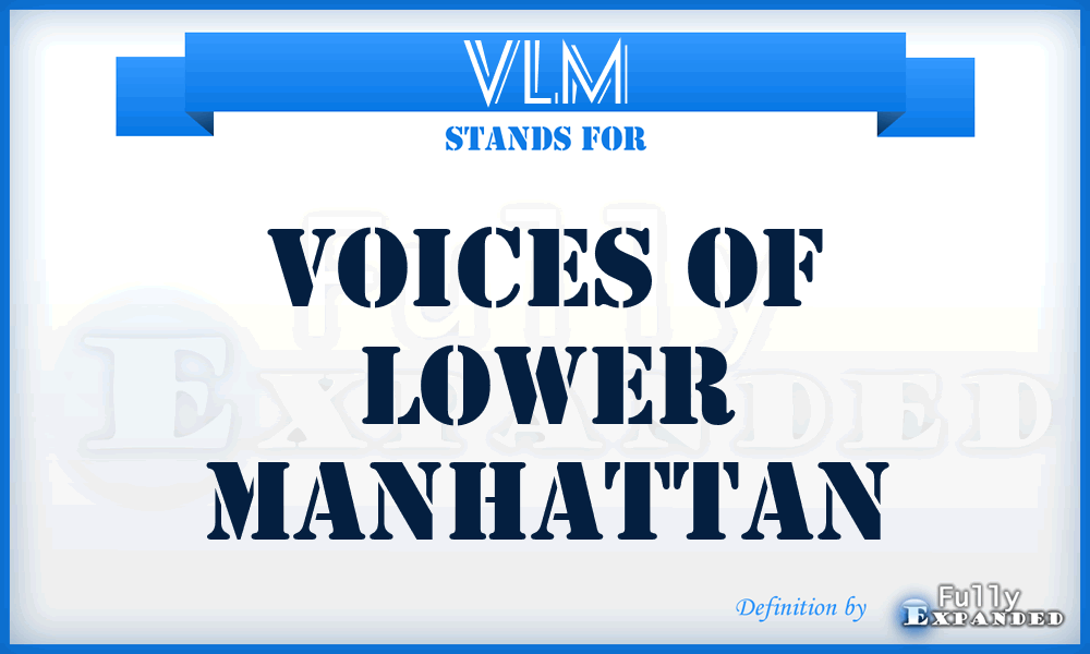 VLM - Voices of Lower Manhattan