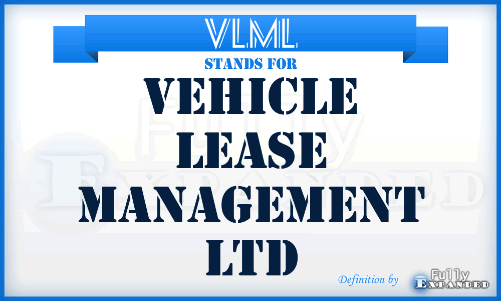 VLML - Vehicle Lease Management Ltd