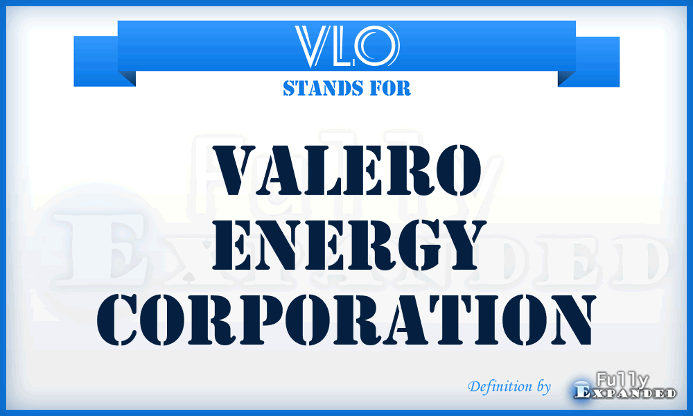 VLO - Valero Energy Corporation