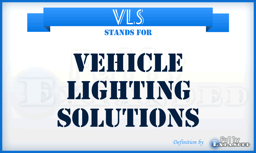 VLS - Vehicle Lighting Solutions