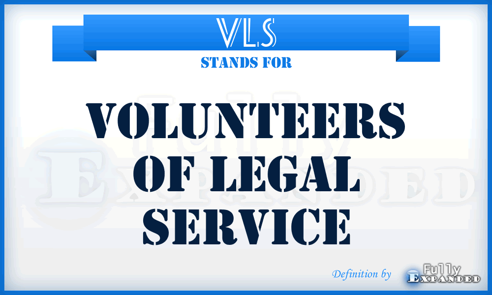 VLS - Volunteers of Legal Service