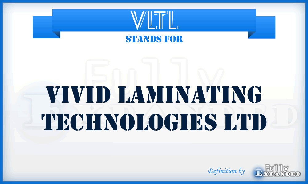 VLTL - Vivid Laminating Technologies Ltd