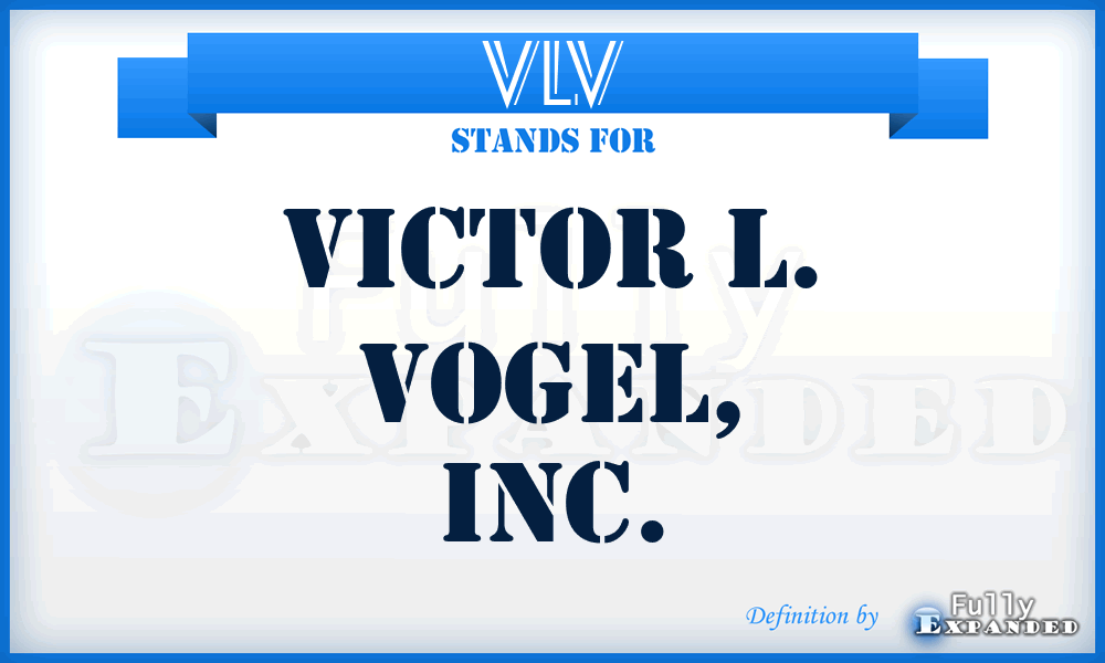 VLV - Victor L. Vogel, Inc.