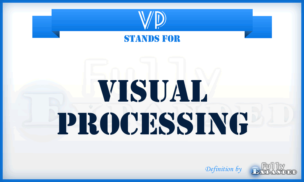 VP - Visual Processing