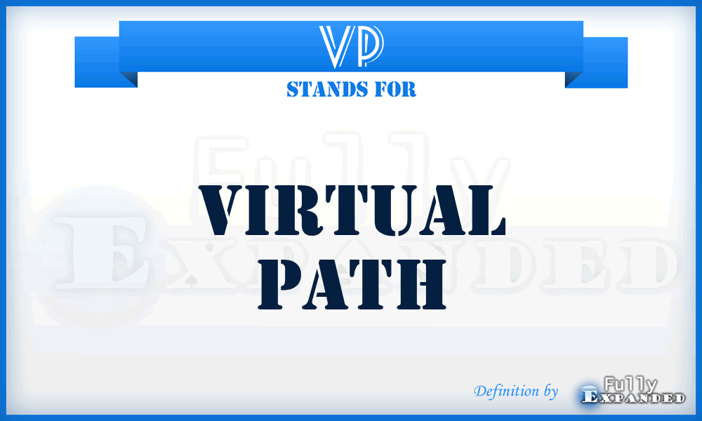 VP - Virtual Path