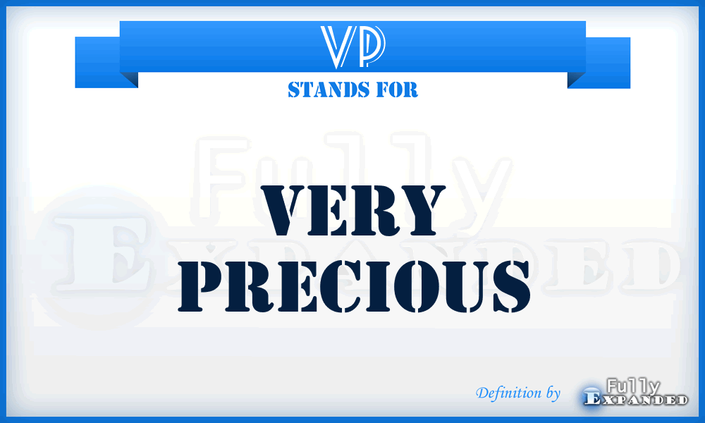 VP - very precious