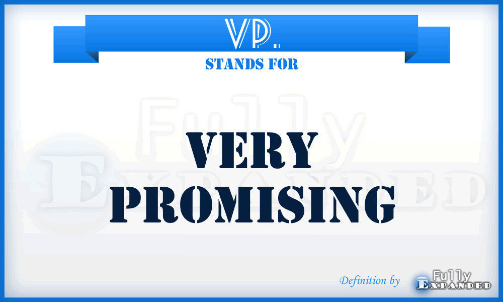 VP. - Very Promising
